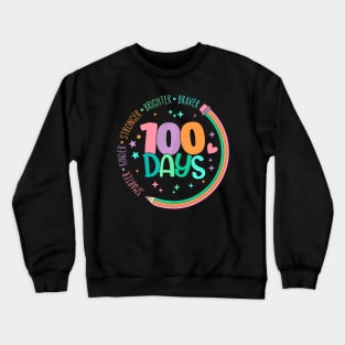 Smarter Kinder Stronger Brighter 100 Days Of School Teacher Crewneck Sweatshirt